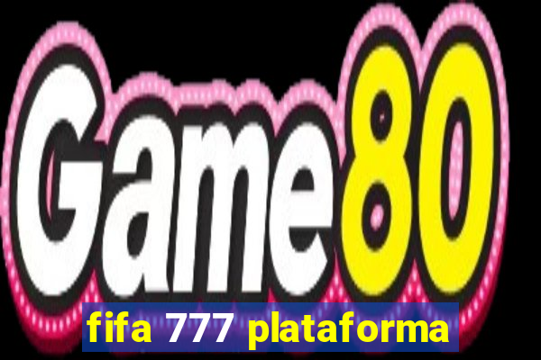 fifa 777 plataforma